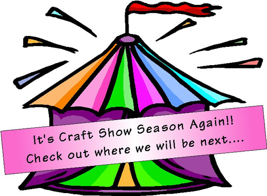 It's Craft Show Season Again!